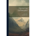 Quentin Durward - Hardcover
