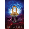 Paradise or Hell?: The Second Coming of GOD - Paperback