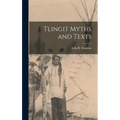 Tlingit Myths and Texts
