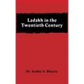 Ladakh in the Twentieth Century - Hardcover