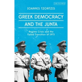Greek Democracy and the Junta: Regime Crisis and the Failed Transition of 1973 - Paperback