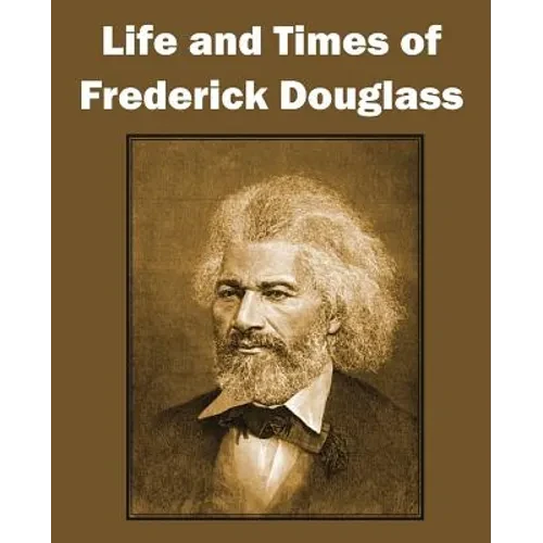 Life and Times of Frederick Douglass - Paperback