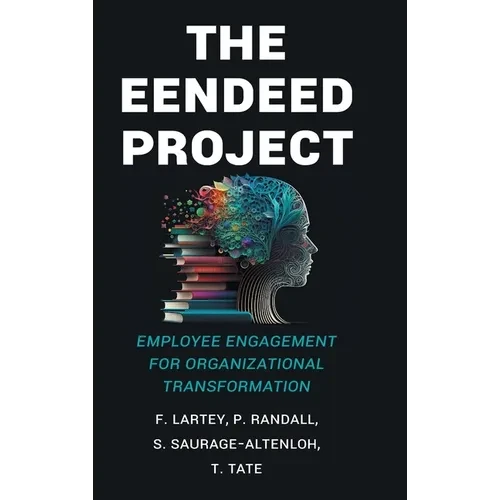 The EENDEED Project: Employee Engagement for Organizational Transformation - Hardcover