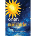 Orion in the Sunshine - Hardcover
