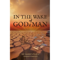 In The Wake of God and Man - Paperback