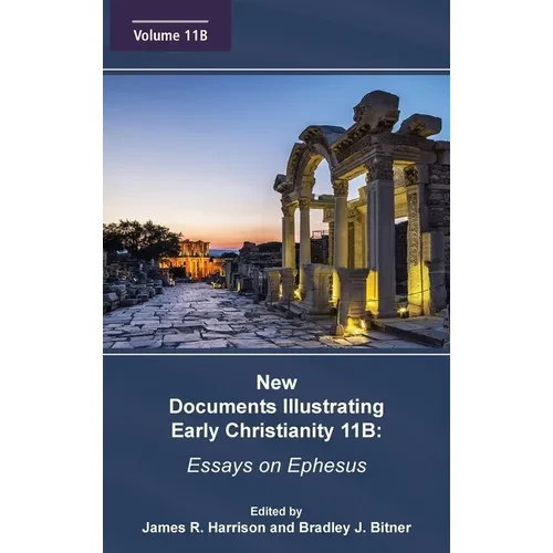 New Documents Illustrating Early Christianity 11B - Hardcover