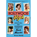 Hollywood High: A Totally Epic, Way Opinionated History of Teen Movies - Paperback