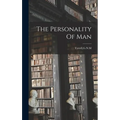 The Personality Of Man - Hardcover