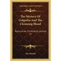 The Mystery Of Golgotha And The Cleansing Blood: Rosicrucian Christianity Lecture 15 - Paperback