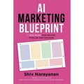 AI Marketing Blueprint: 7 New Rules for Driving Pipeline and Revenue - Hardcover