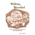 Walking Wounded: Men's Lives During and Since the Vietnam War - Paperback