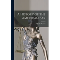 A History of the American Bar - Hardcover