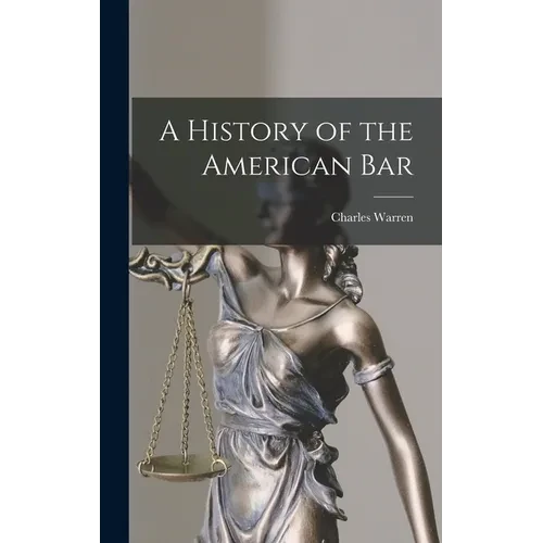 A History of the American Bar - Hardcover