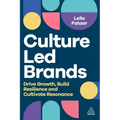 Culture-Led Brands: Drive Growth, Build Resilience and Cultivate Resonance - Paperback