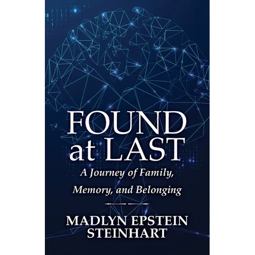 Found at Last: A Journey of Family, Memory, and Belonging - Paperback