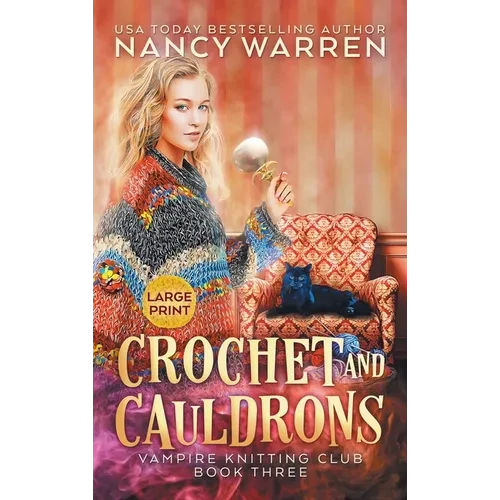 Crochet and Cauldrons (Large Print): A Paranormal Cozy Mystery - Hardcover