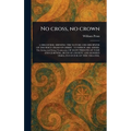 No Cross, No Crown - Hardcover