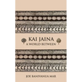 Kai Jaina: A World Between - Paperback