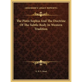 The Pistis Sophia And The Doctrine Of The Subtle Body In Western Tradition - Hardcover