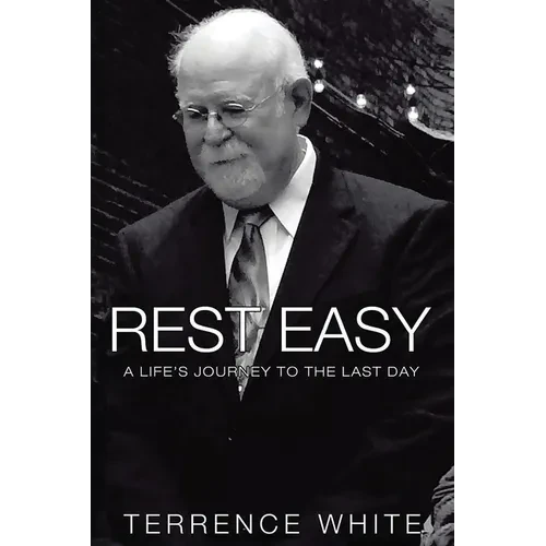 Rest Easy: A Life's Journey to the Last Day - Paperback