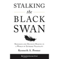 Stalking the Black Swan: Research and Decision Making in a World of Extreme Volatility - Hardcover