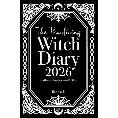 The Practicing Witch Diary 2026 - Northern Hemisphere