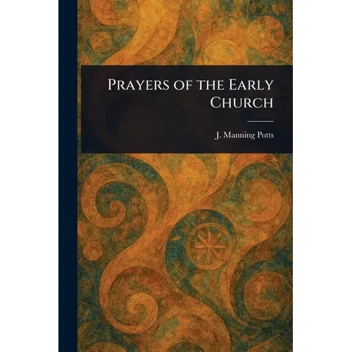 Prayers of the Early Church - Paperback