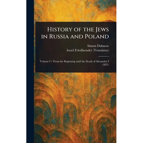 History of the Jews in Russia and Poland - Hardcover