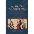 Signers of The Declaration of Independence: Their Lives, Their Loves, Their Laments - Paperback