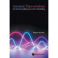 Dynamic Econometrics for Empirical Macroeconomic Modelling - Paperback