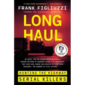 Long Haul: Hunting the Highway Serial Killers - Paperback