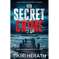 Her Secret Crime: A gripping crime thriller with a twist