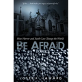 Be Afraid: How Horror and Faith Can Change the World - Hardcover