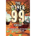 The Other 99 Percent: Reclaiming Society for the Many, Rather than the Few - Paperback