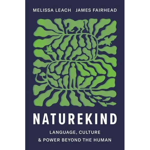 Naturekind: Language, Culture and Power Beyond the Human - Paperback