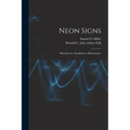 Neon Signs; Manufacture--installation--maintenance - Paperback