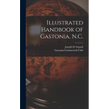 Illustrated Handbook of Gastonia, N.C. - Hardcover