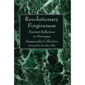 Revolutionary Forgiveness - Paperback