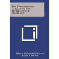 The Pennsylvania-German in the Settlement of Maryland - Paperback