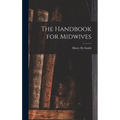 The Handbook for Midwives - Hardcover