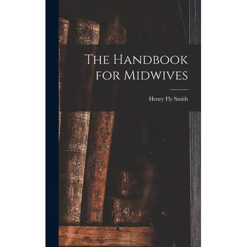 The Handbook for Midwives - Hardcover