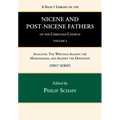 A Select Library of the Nicene and Post-Nicene Fathers of the Christian Church, First Series, Volume 4 - Paperback