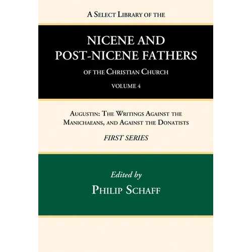 A Select Library of the Nicene and Post-Nicene Fathers of the Christian Church, First Series, Volume 4 - Paperback