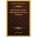 The Doctrine of the Subtle Body in Western Tradition - Paperback
