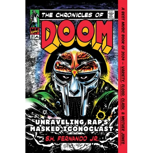 The Chronicles of Doom: Unraveling Rap's Masked Iconoclast - Paperback