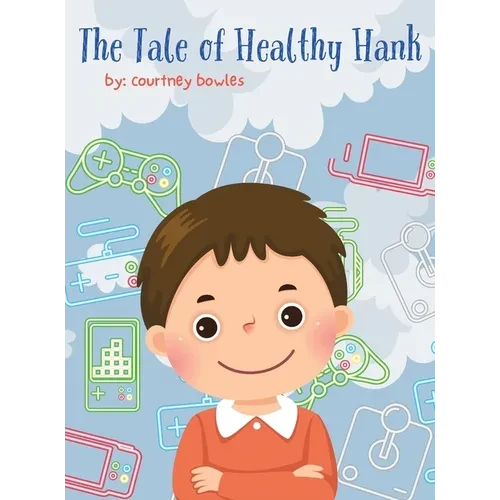 The Tale of Healthy Hank - Hardcover