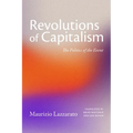 Revolutions of Capitalism: The Politics of the Event - Paperback