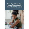 Technological Innovations in Participatory Health Research with Adolescents - Paperback