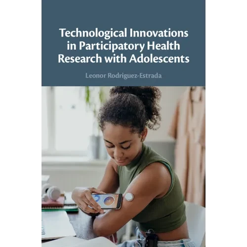 Technological Innovations in Participatory Health Research with Adolescents - Paperback