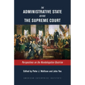 The Administrative State Before the Supreme Court: Perspectives on the Nondelegation Doctrine - Hardcover